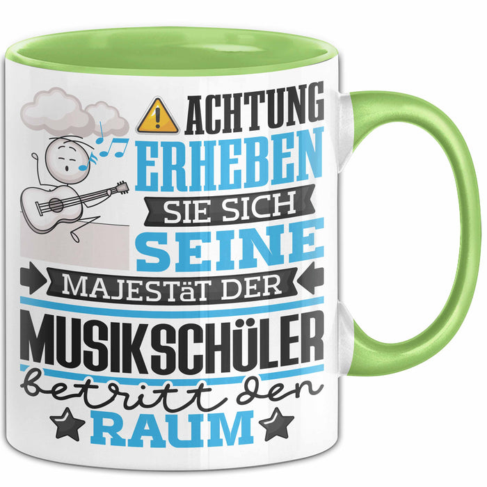 Musikschüler Geschenk Tasse Lustiger Spruch Erheben Sie Sich Der Musikschüler Betritt den Raum Grün Trendation