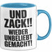 Sarkasmus Tasse Geschenk Und Zack Wieder Unbeliebt Gemacht Geschenkidee Lustig Blau Trendation