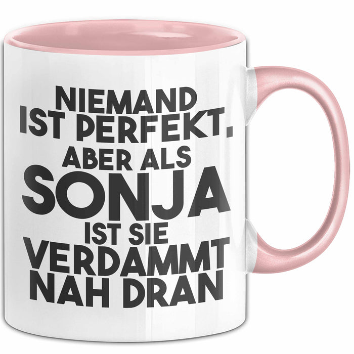 Sonja Tasse Niemand Ist Perfekt, Aber Als Sonja Ist Sie Verdammt Nah Dran