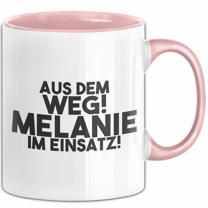 Melanie Tasse Aus Dem Weg! Melanie Im Einsatz! Geschenk