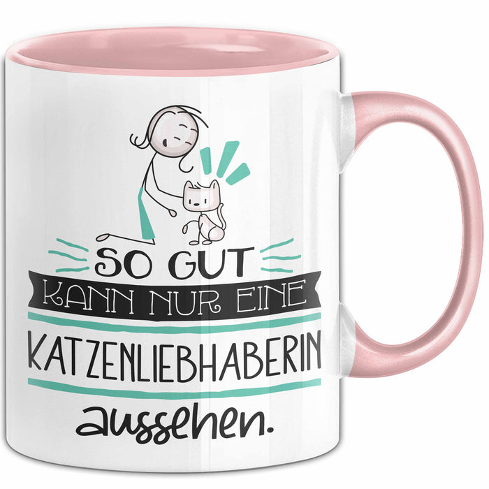 Katzenliebhaberin Geschenk Tasse So Gut Kann Nur Eine Katzenliebhaberin Aussehen Geschenkidee Geburtstag Weihnachten Lustig Rosa Trendation