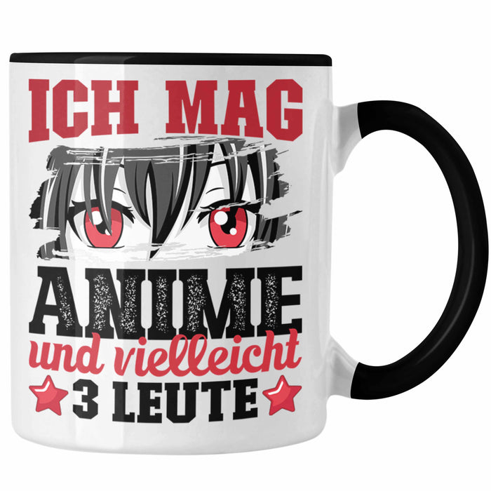 Anime Tasse Geschenk Anime-Liebhaber Geschenkidee Ich Mag Anime Und Vielleicht 3 Leute Schwarz Trendation