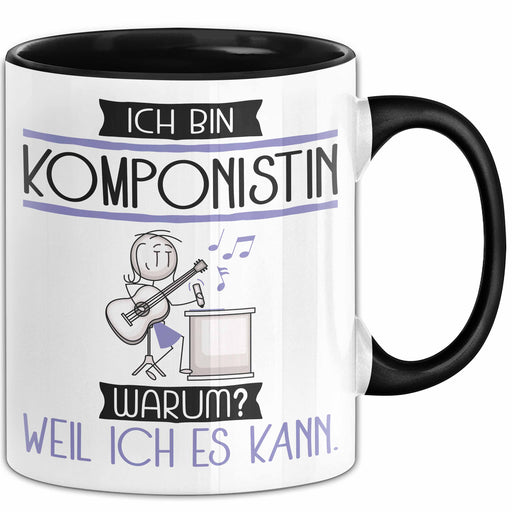 Komponistin Tasse Geschenk Ich Bin Komponistin Warum Weil Ich Es Kann Geschenkidee Geburtstag Trendation