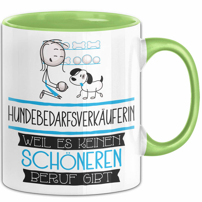 Hundebedarfsverkäuferin Weil Es Keinen Schöneren Beruf Gibt Tasse Geschenk für Eine Hundebedarfsverkäuferin Lustig Grün Trendation