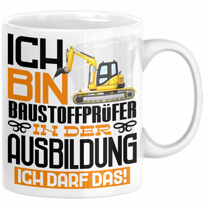 Baustoffprüfer Ausbildung Tasse Geschenk Ich Bin Baustoffprüfer In Der Ausbildung Ich Darf Das Geschenkidee Spruch Weiß Trendation