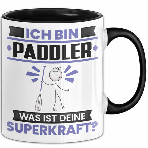 Paddler Tasse Geschenk für Paddler Geburtstag Lustiger Spruch Kaffee-Becher Was Ist Deine Superkraft Schwarz Trendation