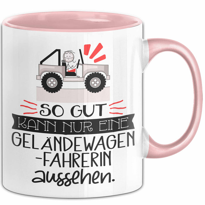 Geländewagenfahrerin Geschenk Tasse So Gut Kann Nur Eine Geländewagenfahrerin Aussehen Geschenkidee Geburtstag Weihnachten Lustig Rosa Trendation