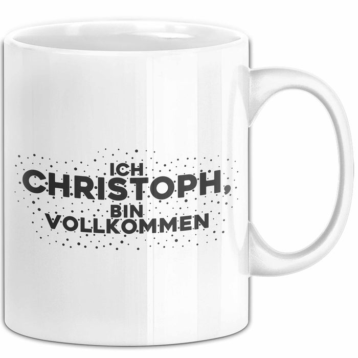 Christoph Tasse Ich Christoph, Bin Vollkommen Geschenk