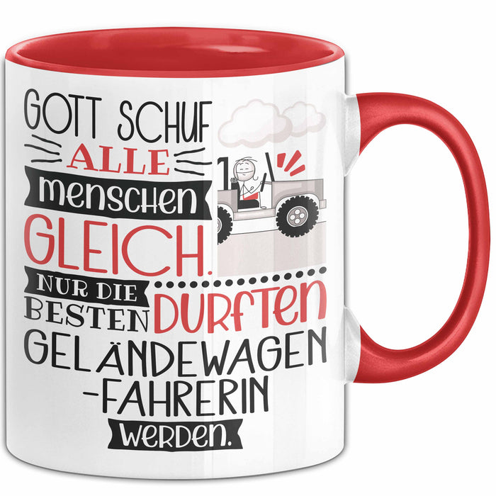 Geländewagenfahrerin Geschenk Becher Tasse Gott Schuf Alle Menschen Gleich Nur Die Besten Durfeten Geländewagenfahrerin Werden Geschenkidee Lustig Rot Trendation