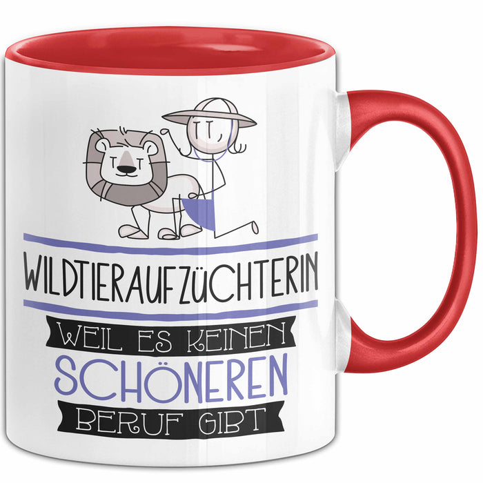 Wildtieraufzüchterin Weil Es Keinen Schöneren Beruf Gibt Tasse Geschenk für Eine Wildtieraufzüchterin Lustig Rot Trendation
