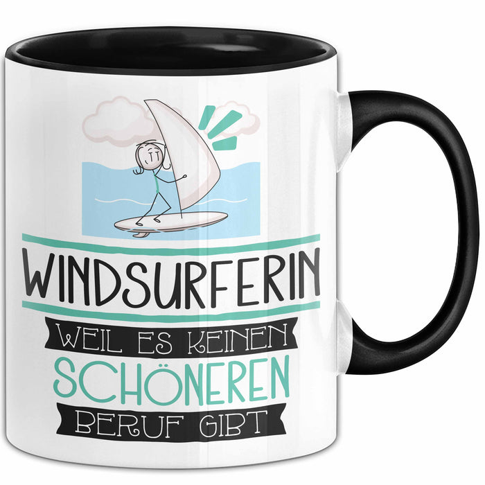 Windsurferin Weil Es Keinen Schöneren Beruf Gibt Tasse Geschenk für Eine Windsurferin Lustig Trendation