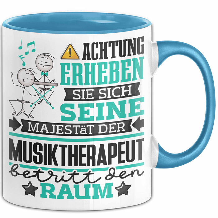 Musiktherapeut Geschenk Tasse Lustiger Spruch Erheben Sie Sich Der Musiktherapeut Betritt den Raum Blau Trendation