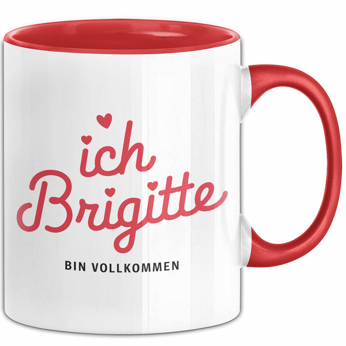 Brigitte Tasse Geschenk Ich Bin Vollkommen Brigitte Geschenkidee Geburtstag Rot Trendation