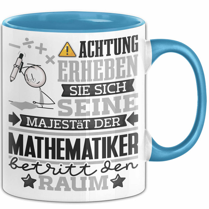 Mathematiker Geschenk Tasse Lustiger Spruch Erheben Sie Sich Der Mathematiker Betritt den Raum Blau Trendation