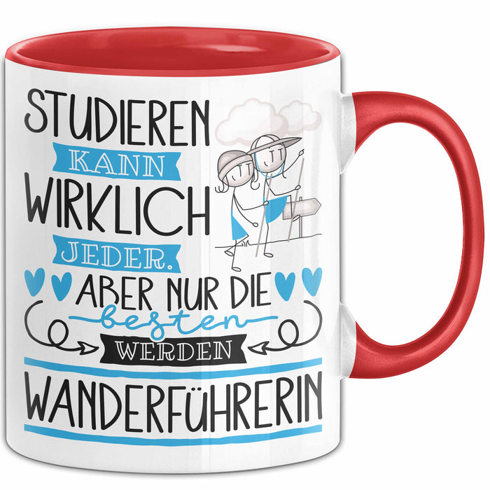 Wanderführerin Tasse Lustiges Geschenk Studieren Kann Wirklich Jeder Nur Die Besten Werden Wanderführerin Rot Trendation