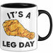 Its A Leg Day Gym Tasse Geschenk Chicken Wing Beine Trainieren Gym Becher Trendation