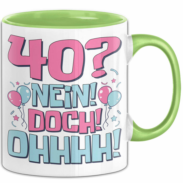 40er Geburtstag Geschenk Männer Frauen 40 Nein Doch Ohhhh Lustiger Spruch Geschenkidee Kaffee-Becher Grün Trendation