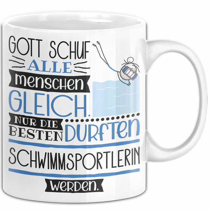Schwimmsportlerin Geschenk Becher Tasse Gott Schuf Alle Menschen Gleich Nur Die Besten Durfeten Schwimmsportlerin Werden Geschenkidee Lustig Weiß Trendation