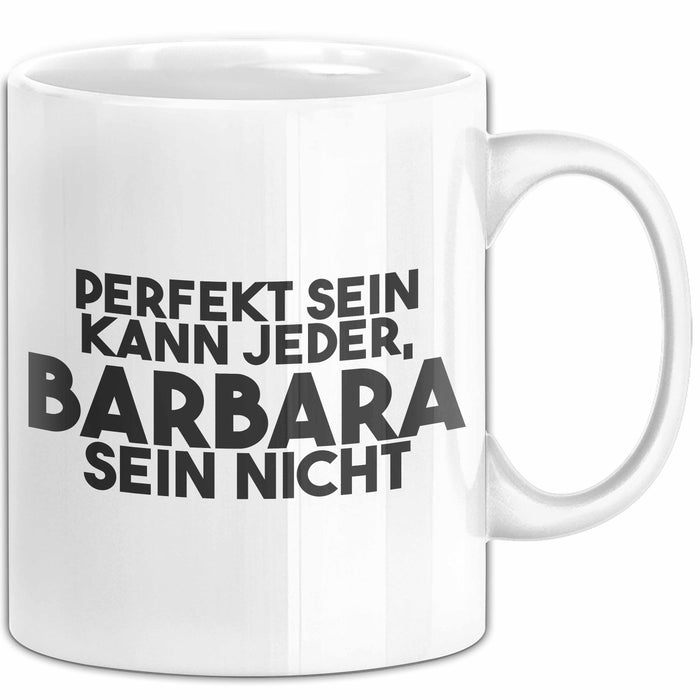 Barbara Tasse Perfekt Sein Kann Jeder, Barbara Sein Nicht Geschenk