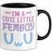 Femboy Tasse Geschenk Anime Transgender Lgbtq Im A Cute Little Femboy Trendation