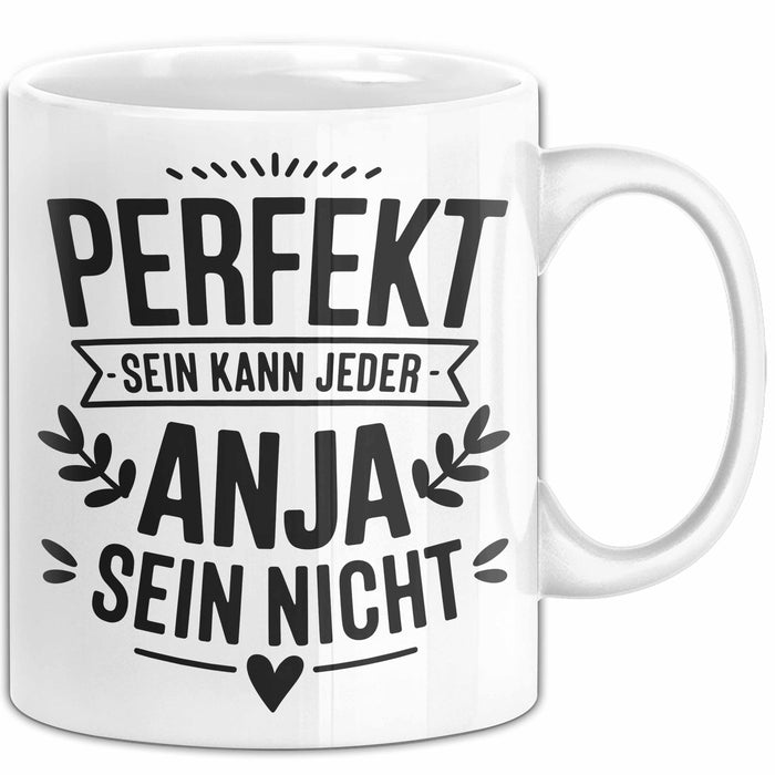 Anja Tasse Geschenk Perfekt Sein Kann Jeder Geschenkidee Geburtstag Weiß Trendation