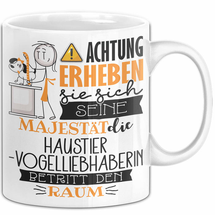 Haustier-Modedesignerin Tasse Geschenk Lustiger Spruch Bitte Erheben Sie Sich Seine Majestät Die Haustier-Modedesignerin Betritt Den Raum Weiß Trendation