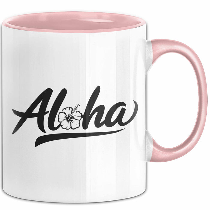 Hawaii Hawaiianer Tasse Geschenk Lustige Geschenkidee Spruch Aloha Rosa Trendation