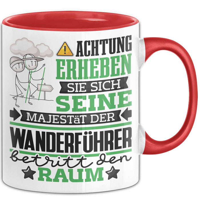 Wanderführer Geschenk Tasse Lustiger Spruch Erheben Sie Sich Der Wanderführer Betritt den Raum Rot Trendation