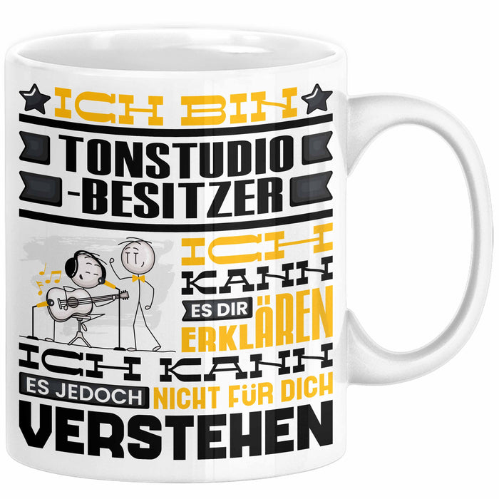 Tonstudio-Besitzer Geschenk Tasse Lustige Geschenkdiee für einen Tonstudio-Besitzer Geburtstag Ich Bin Tonstudio-Besitzer Ich Kann Es Dir Erklären Aber Nicht Für Dich Verstehen Weiß Trendation