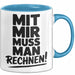 Mathe Mathematik Physik Lehrer Tasse Geschenk Lustige Geschenkidee Spruch Mit Mir Muss Man Rechnen Blau Trendation