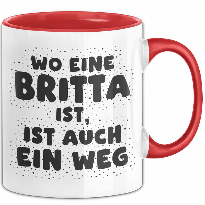Britta Tasse Wo Eine Britta Ist, Ist Auch Ein Weg Geschenk