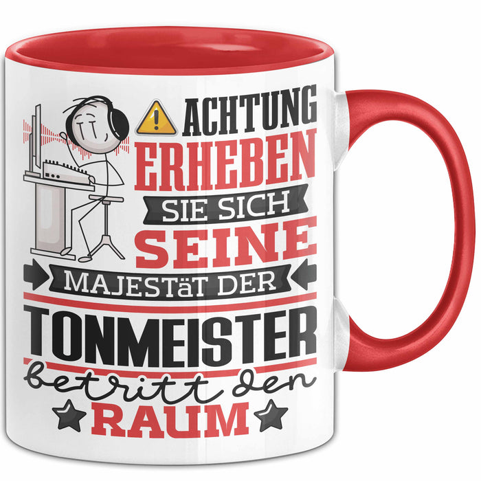 Tonmeister Geschenk Tasse Lustiger Spruch Erheben Sie Sich Der Tonmeister Betritt den Raum Rot Trendation