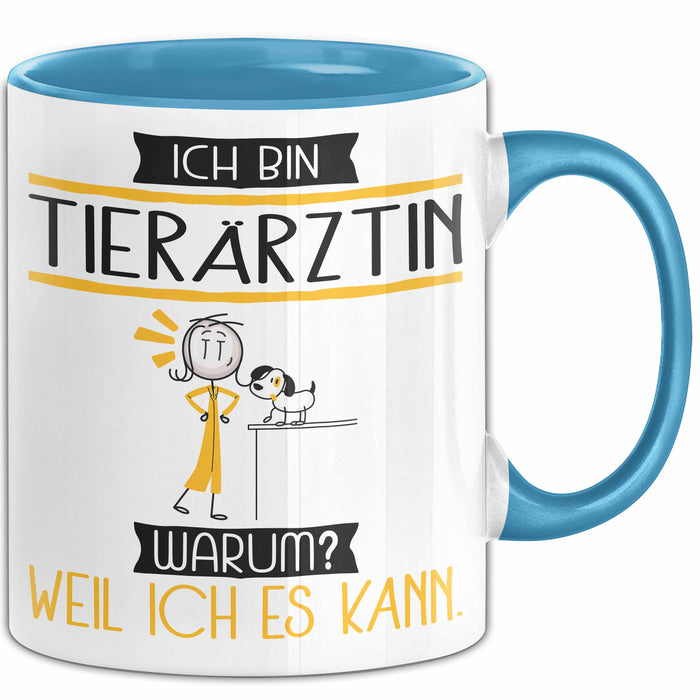 Tierärztin Tasse Geschenk Ich Bin Tierärztin Warum Weil Ich Es Kann Geschenkidee Geburtstag Blau Trendation