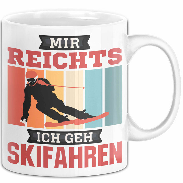 Ski Tasse Geschenk Grafik Mir Reichts Ich Geh Ski Fahren Becher Weiß Trendation