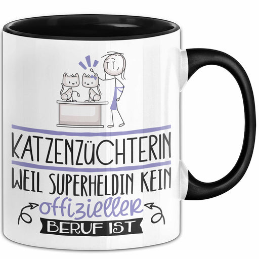 Katzenzüchterin Geschenk Tasse Lustiger Spruch Katzenzüchterin Weil Superheldin Kein Offizieller Beruf Ist Geschenkidee Trendation