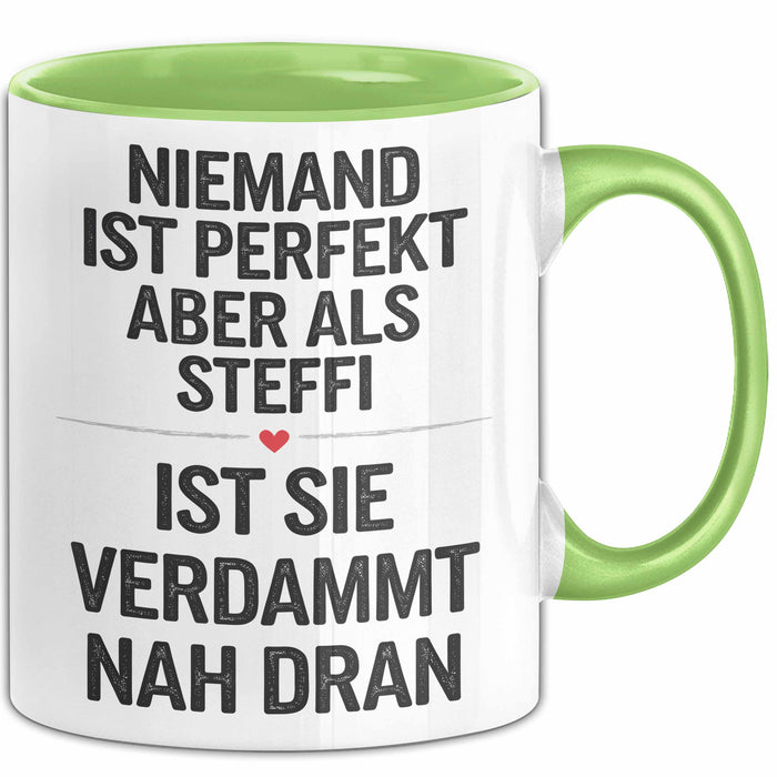 Steffi Tasse Geschenk Niemand Ist Perfekt Steffi Verdammt Nah Dran Geschenkidee Grün Trendation