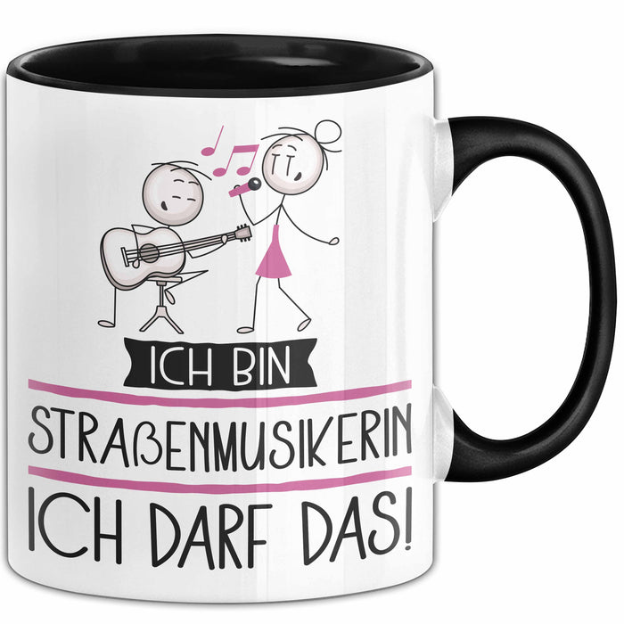Geschenk für Straßenmusikerin Tasse Lustige Geschenkidee Geburtstag Ich Bin Straßenmusikerin Ich Darf Das Trendation