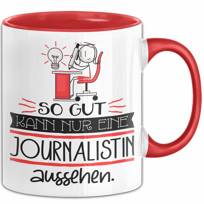 Journalistin Geschenk Tasse So Gut Kann Nur Eine Journalistin Aussehen Geschenkidee Geburtstag Weihnachten Lustig Rot Trendation