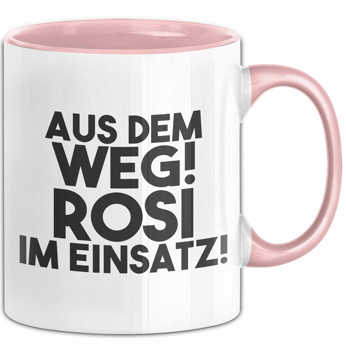 Rosi Tasse Aus Dem Weg! Rosi Im Einsatz! Geschenk
