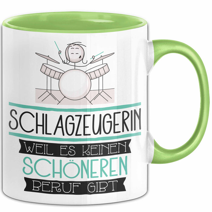 Schlagzeugerin Weil Es Keinen Schöneren Beruf Gibt Tasse Geschenk für Eine Schlagzeugerin Lustig Grün Trendation