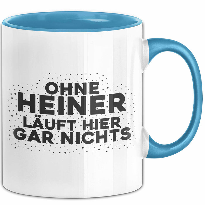 Heiner Tasse Ohne Heiner Laeuft Hier Gar Nichts Geschenk