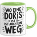 Doris Tasse Geschenk Wo Eine Doris Ist Ist Auch Ein Weg Geschenkidee Becher mit Name Grün Trendation