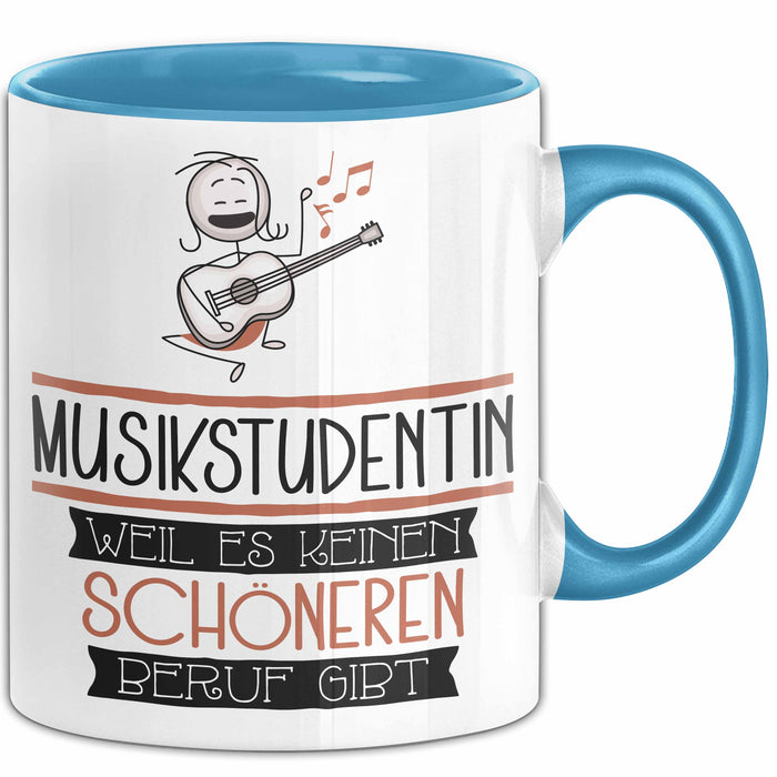 Musikstudentin Weil Es Keinen Schöneren Beruf Gibt Tasse Geschenk für Eine Musikstudentin Lustig Blau Trendation