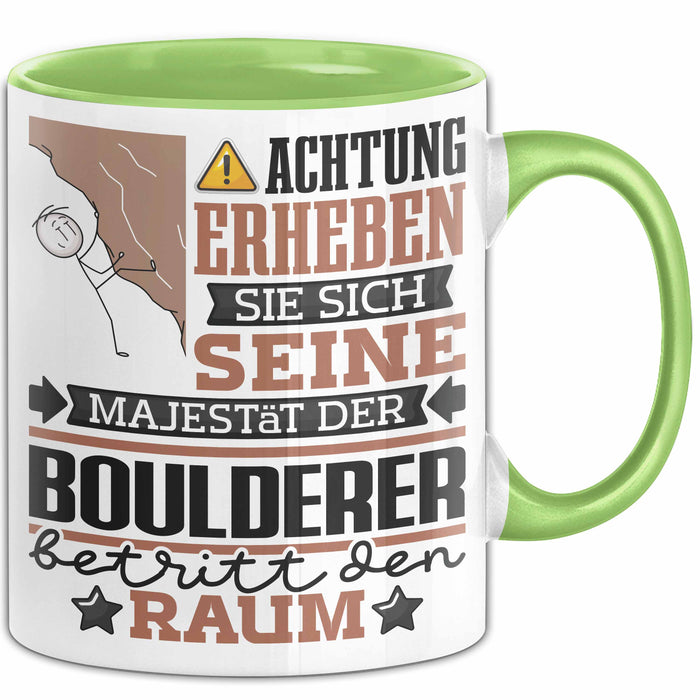 Boulderer Geschenk Tasse Lustiger Spruch Erheben Sie Sich Der Boulderer Betritt den Raum Grün Trendation