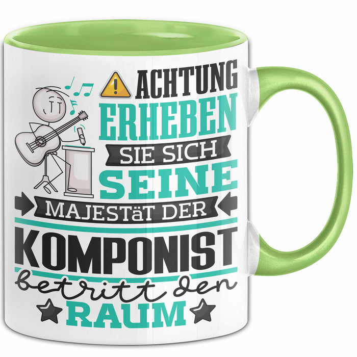 Komponist Geschenk Tasse Lustiger Spruch Erheben Sie Sich Der Komponist Betritt den Raum Grün Trendation