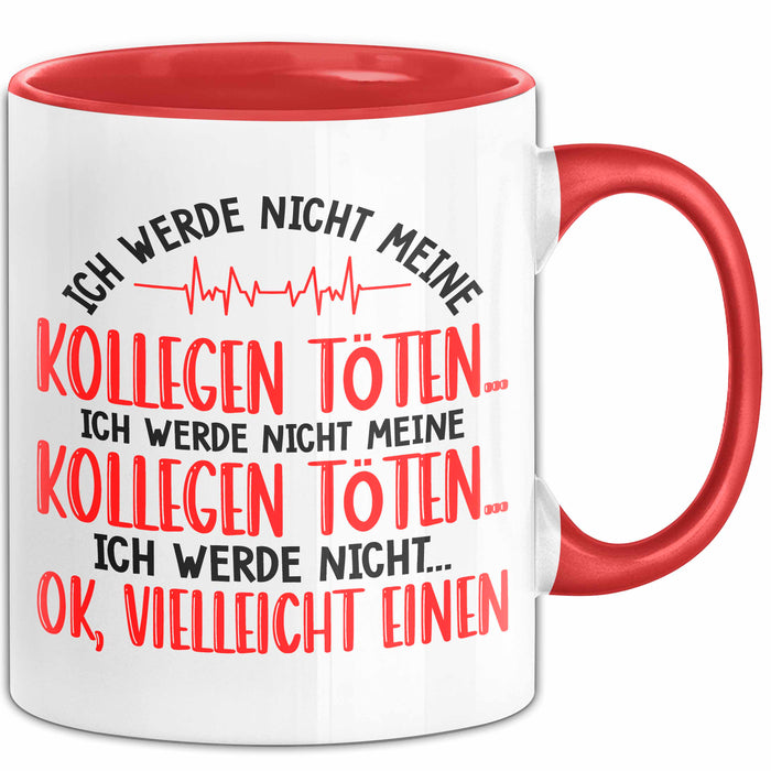 Bürokollege Tasse Geschenkidee Ich Töte Meine Kollegen Nicht Rot Trendation