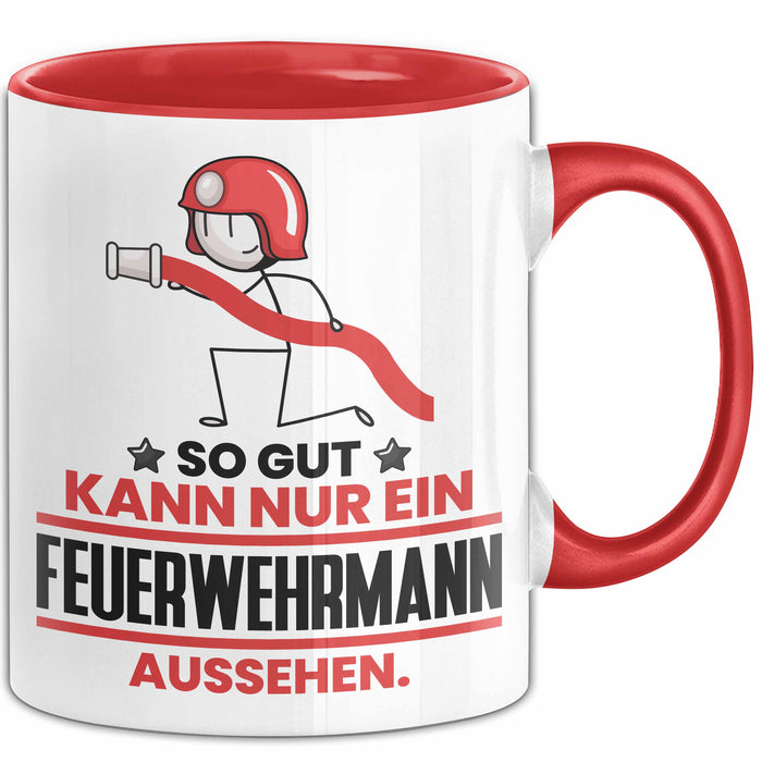 Feuerwehrmann Geschenk Tasse So Gut Kann Nur Ein Feuerwehrmann Aussehen Geschenkidee Kaffee-Becher Rot Trendation