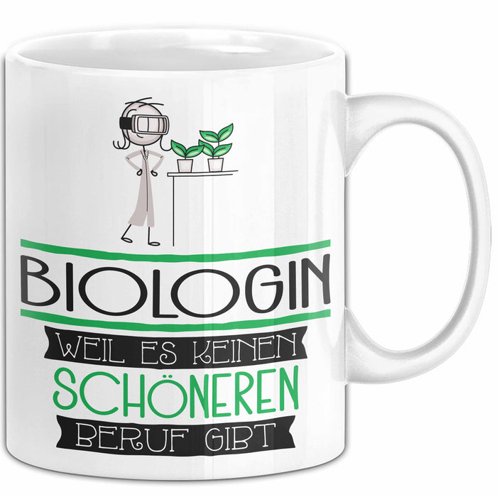 Biologin Weil Es Keinen Schöneren Beruf Gibt Tasse Geschenk für Eine Biologin Lustig Weiß Trendation