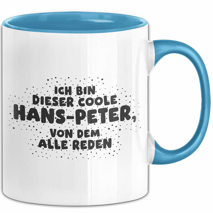 Hans-Peter Tasse Ich Bin Dieser Coole Hans-Peter, Von Dem Alle Reden