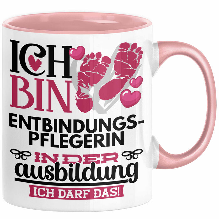 Entbindungspflegerin Ausbildung Start Geschenk Tasse Ich Bin Entbindungspflegerin In Der Ausbildung Ich Darf Das Kaffee-Becher Geschenkidee Rosa Trendation